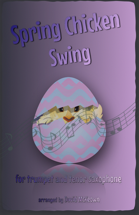 Book cover for The Spring Chicken Swing for Trumpet and Tenor Saxophone Duet