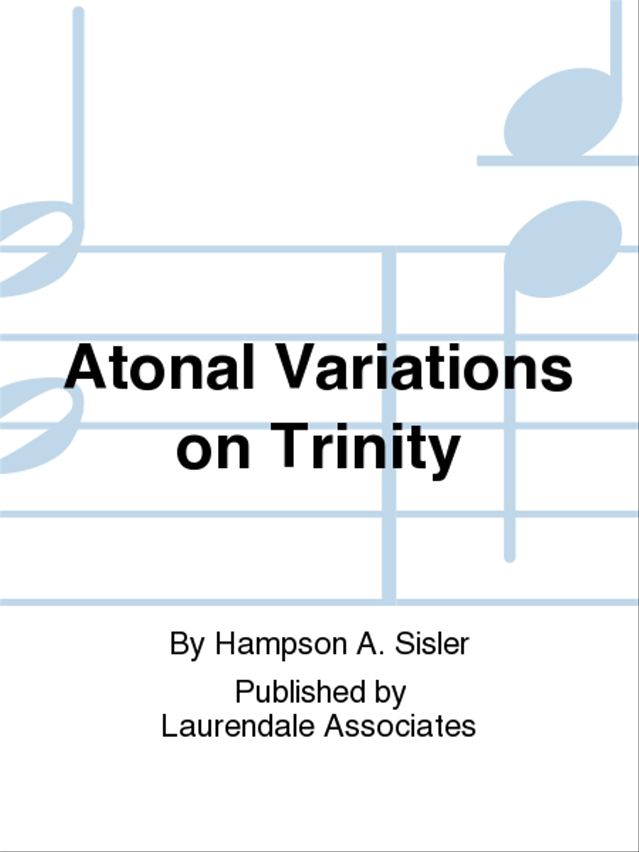 Atonal Variations on Trinity