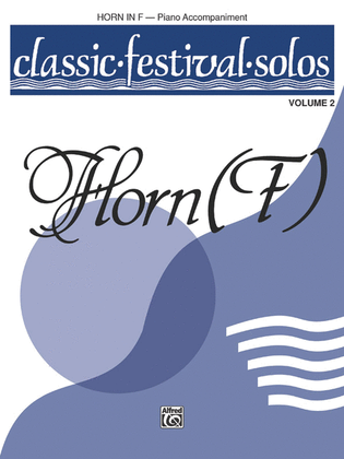 Classic Festival Solos (Horn in F), Volume 2