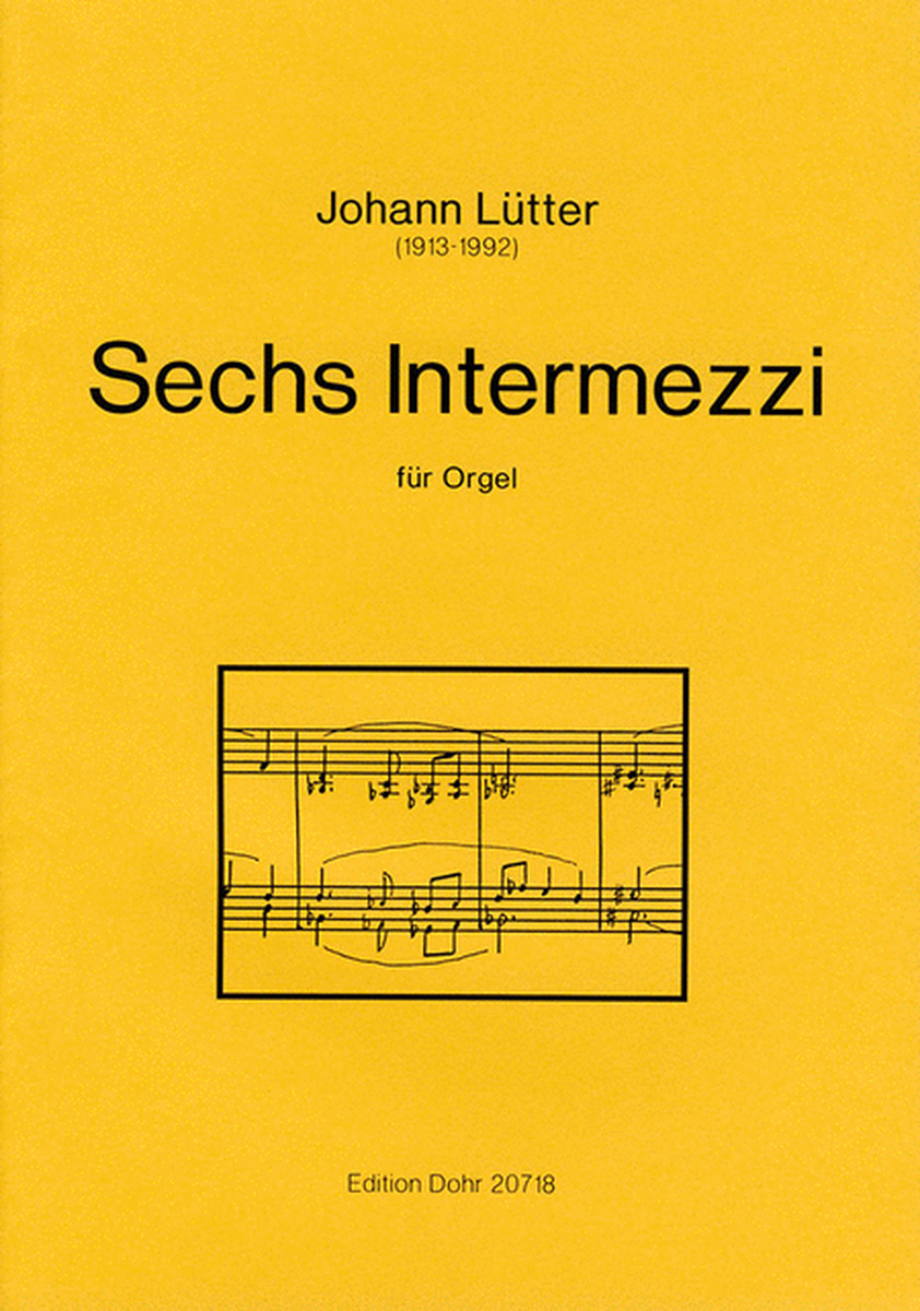 Sechs Intermezzi für Orgel