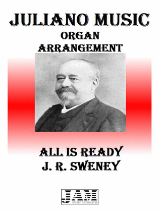 ALL IS READY - J. R. SWENEY (HYMN - EASY ORGAN)