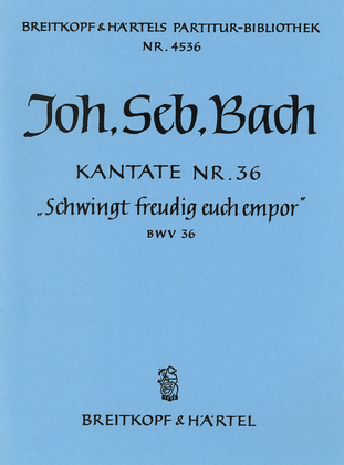 Cantata BWV 36 "Come, joyful voices raise"