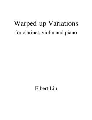 Warped-up Variations for Clarinet, Violin and Piano - Full Score