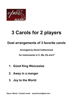 3 Carols for 2 players, Good King Wenceslas, Away in a manger, Joy to the World, in Flexible Duet