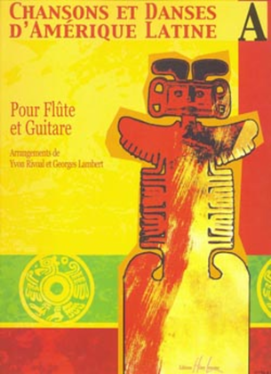 Book cover for Chansons et danses d'Amerique latine - Volume A