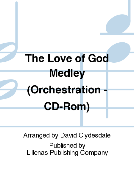 The Love of God Medley (Orchestration - CD-Rom) image number null