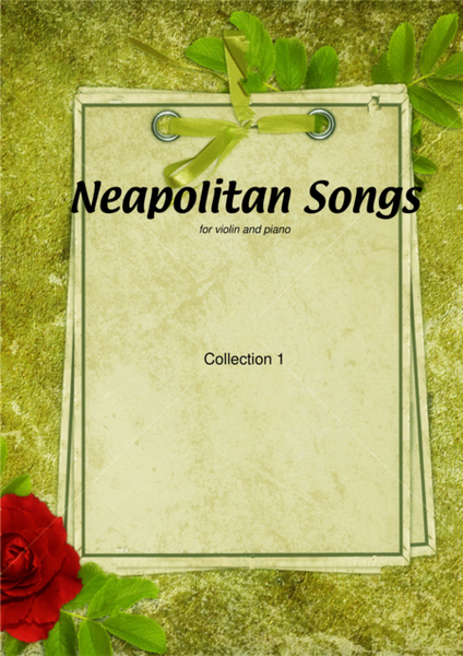 Neapolitan Songs, collection 1 for voice or violin and piano