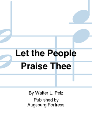 Let the People Praise Thee