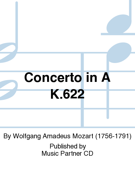 Concerto for Clarinet in A Major (KV 622) (music and accompaniment CD)