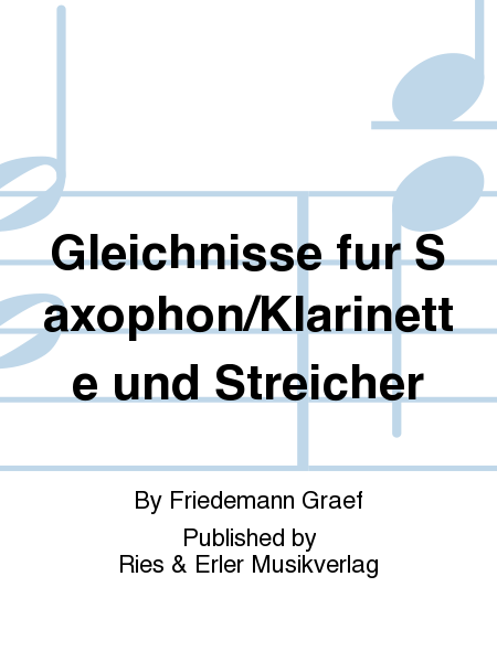 Gleichnisse für Saxophon/Klarinette und Streicher