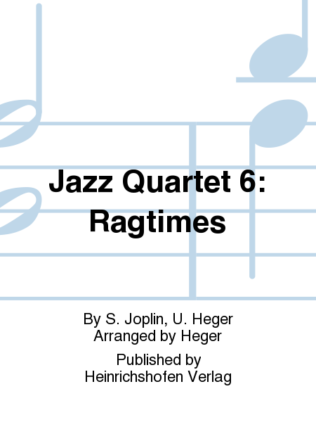 Jazz Quartet 6: Ragtimes