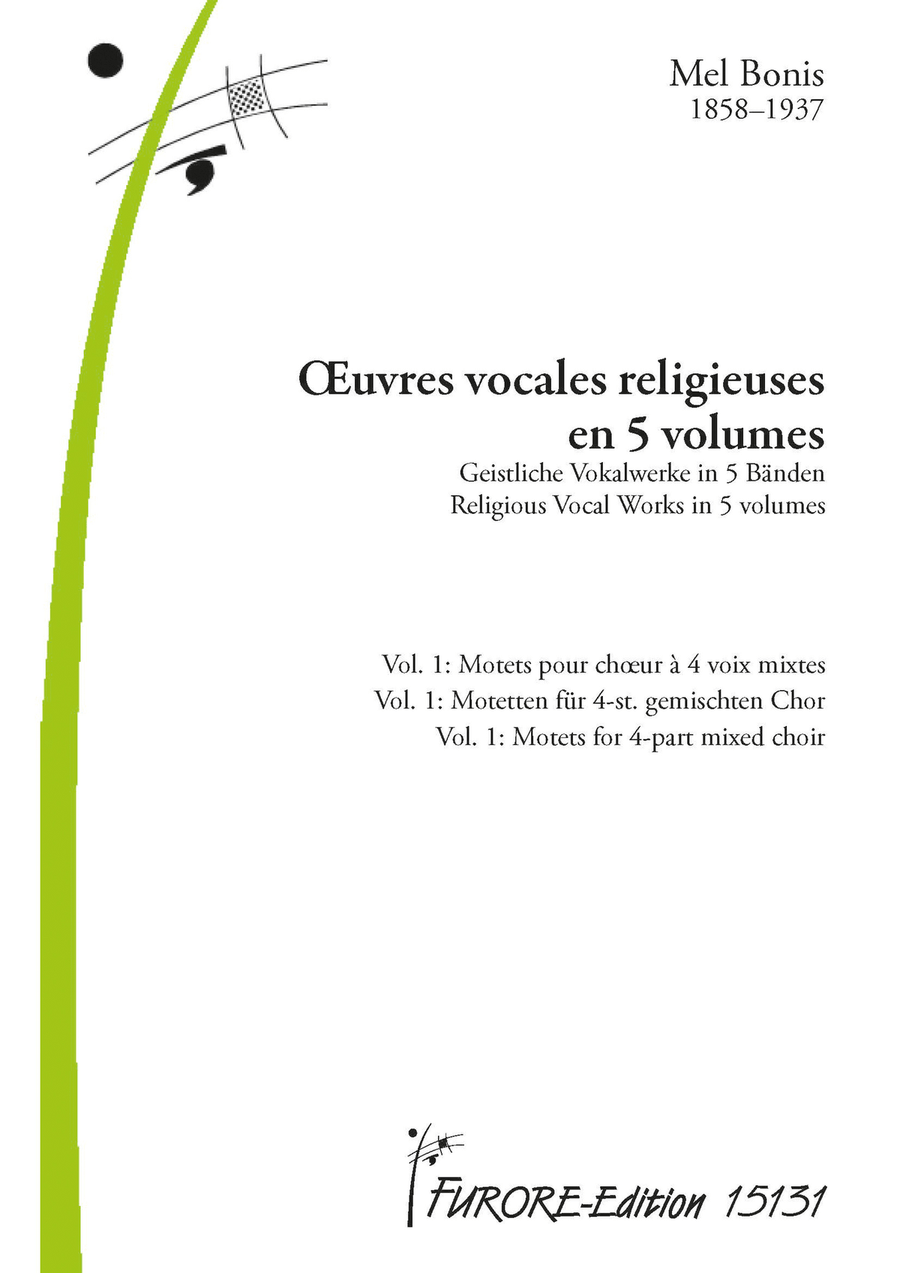 Œvres vocales religieuses en 5 volumes: Vol. 1: Motetten für 4-st. gemischten Chor