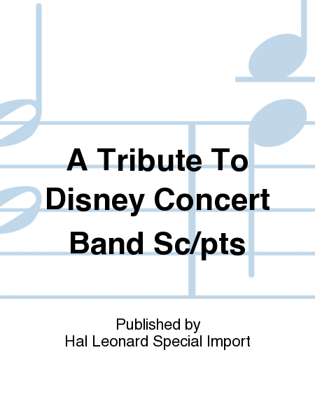 A Tribute To Disney Concert Band Sc/pts