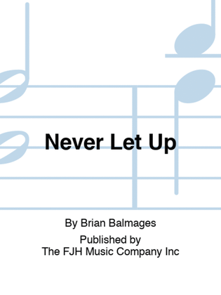Book cover for Never Let Up