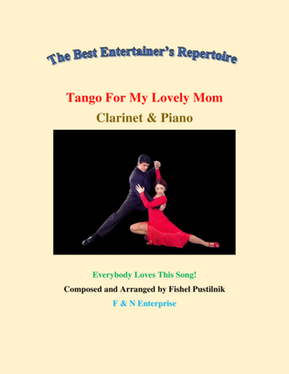"Tango For My Lovely Mom"-Piano Background for Clarinet and Piano