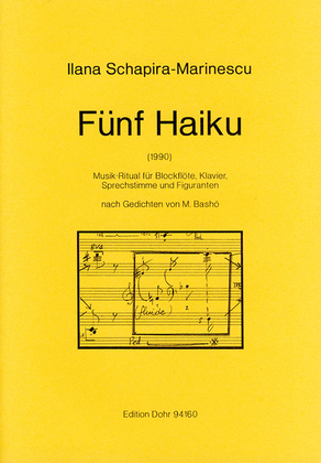 Fünf Haiku (1990) -Musik-Ritual für Blockflöte, Klavier, Sprechstimme und Figuranten-