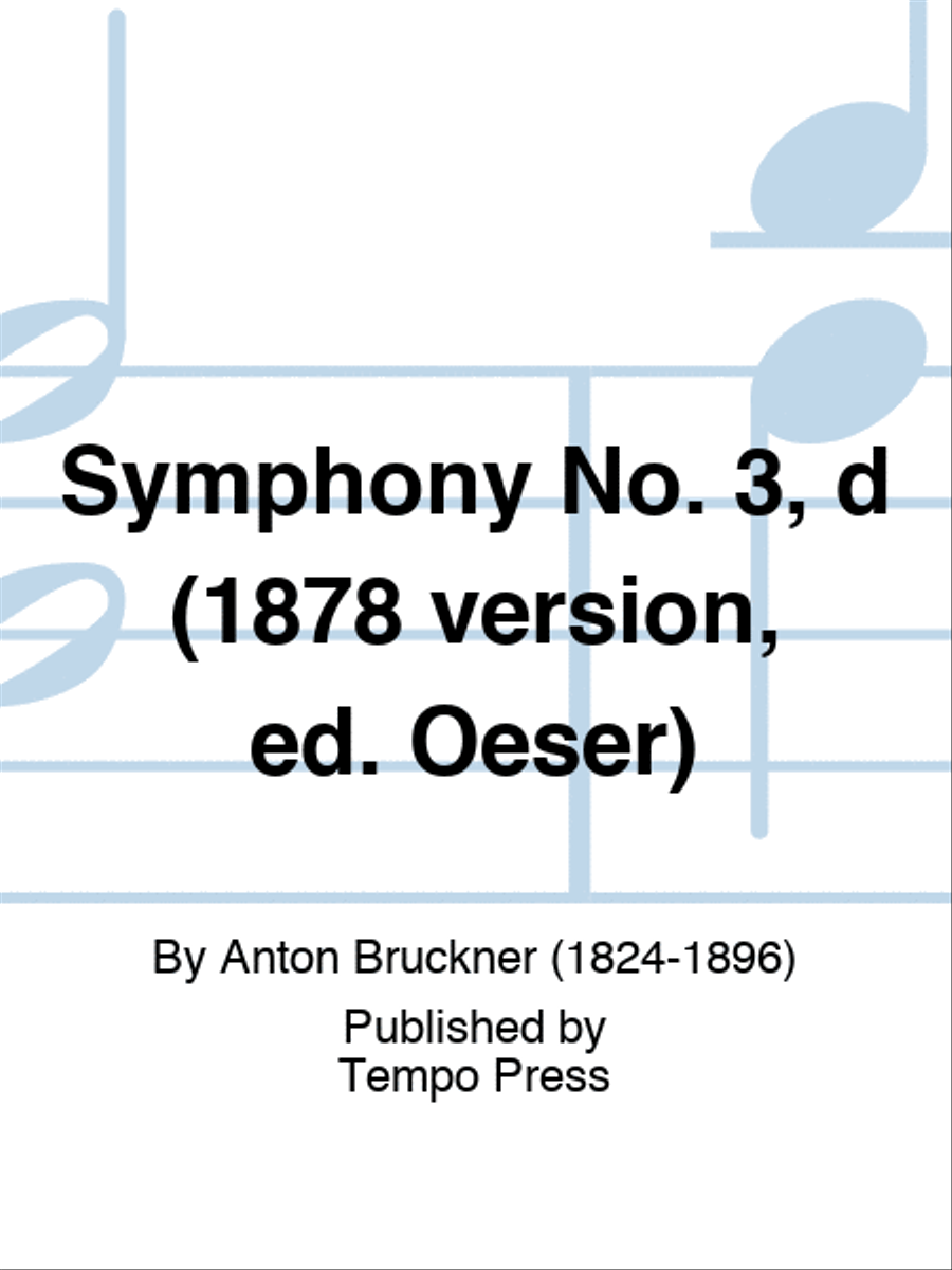 Symphony No. 3, d (1878 version, ed. Oeser)