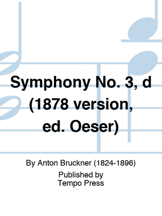 Symphony No. 3, d (1878 version, ed. Oeser)
