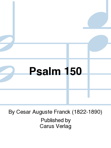 Psalm 150 (Psaume 150)