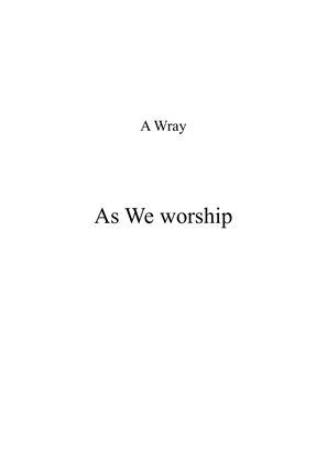 As we worship