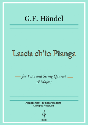 Lascia Ch'io Pianga - Voice and String Quartet - F Major (Full Score and Parts)