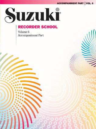 Book cover for Suzuki Recorder School (Soprano and Alto Recorder), Volume 6