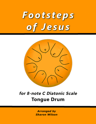 Footsteps of Jesus (for 8-note C major diatonic scale Tongue Drum)