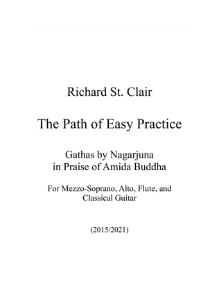 THE PATH OF EASY PRACTICE, for Mezzo-Soprano, Alto, Flute and Classical Guitar (Score and Parts)