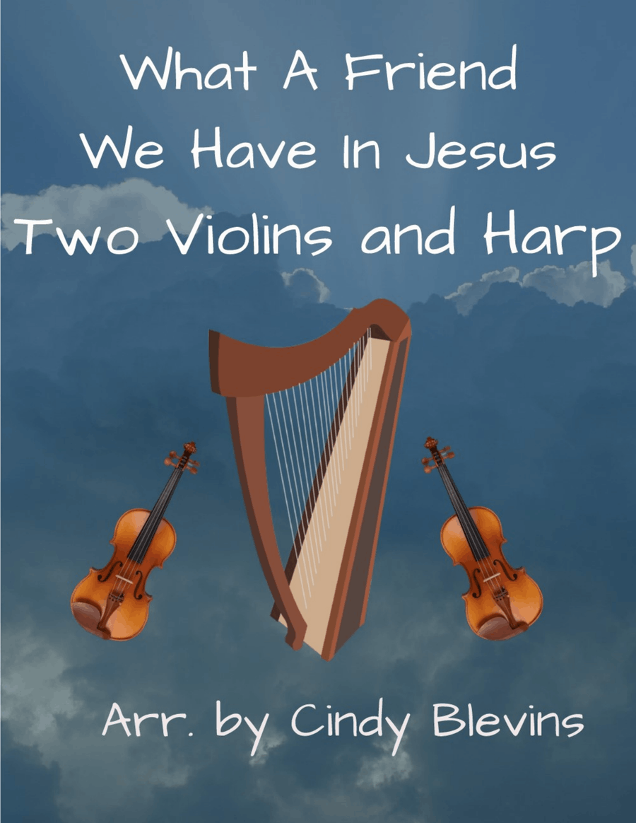 What A Friend We Have In Jesus, Two Violins and Harp