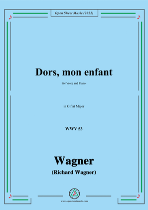Book cover for R. Wagner-Dors,mon enfant(Sleep,My Child;Schlafe,mein Kind!),WWV 53,in G flat Major
