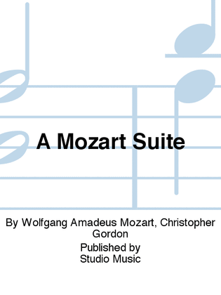 A Mozart Suite