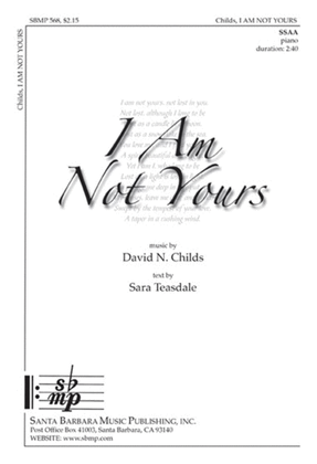 Book cover for I Am Not Yours - SSAA Octavo