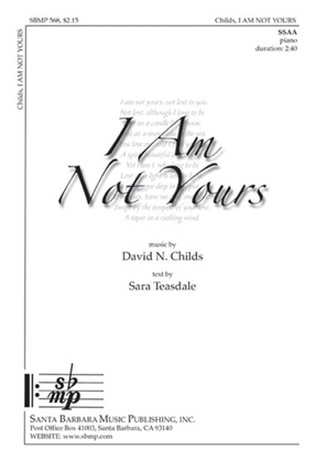 I Am Not Yours - SSAA Octavo