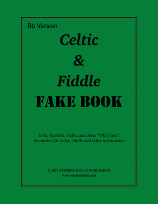 Book cover for Celtic & Fiddle Fake Book (Bb Version) - Popular Irish, Scottish, Celtic and "Old Time" fiddle songs