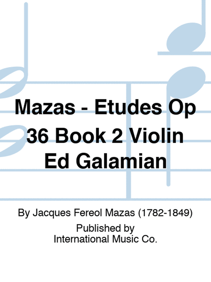 Mazas - Etudes Op 36 Book 2 Violin Ed Galamian