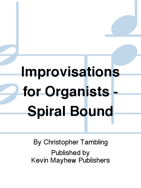 Improvisations for Organists - Spiral Bound