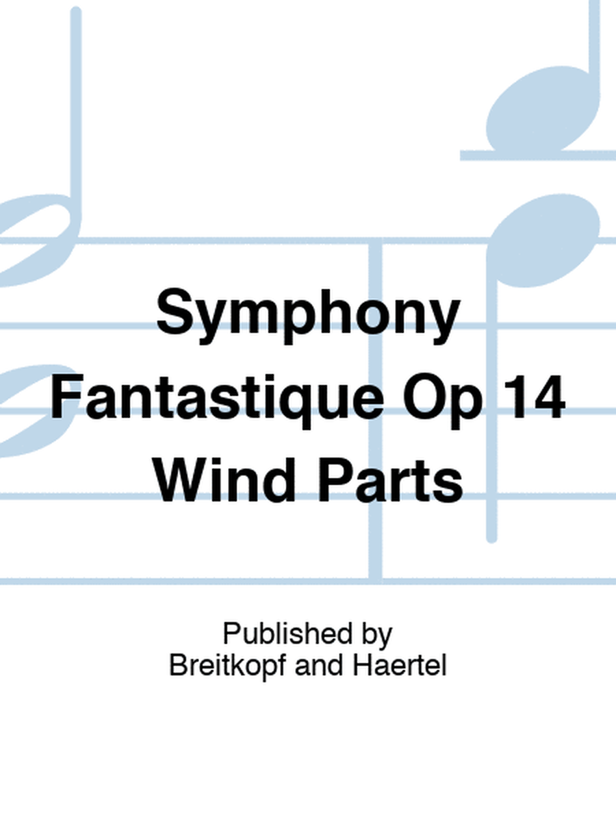 Symphony Fantastique Op 14 Wind Parts