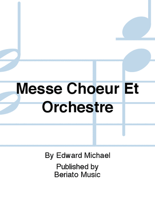 Messe Choeur Et Orchestre
