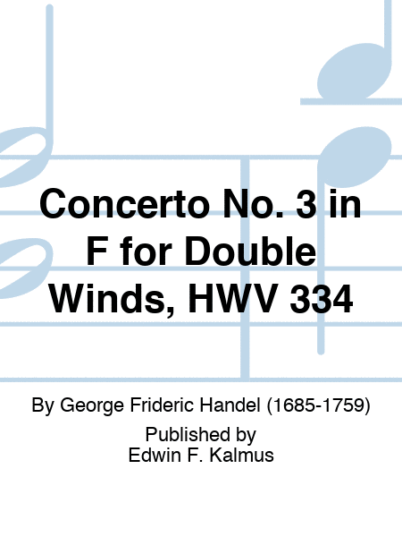 Concerto No. 3 in F for Double Winds, HWV 334