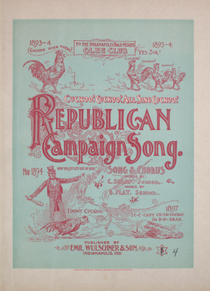 Cuckoo! Cuckoo! All Sing Cuckoo! Republican Campaign Song. Song and Chorus