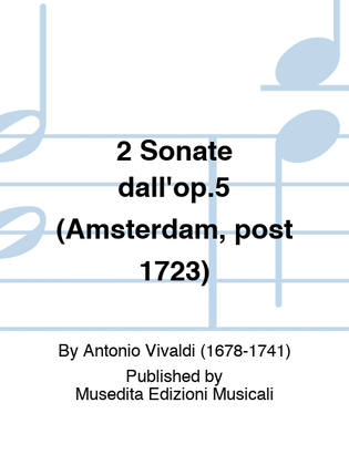 2 Sonate dall'op.5 (Amsterdam, post 1723)