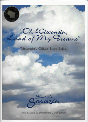 Oh Wisconsin, Land of My Dreams Wisconsin's State Ballad