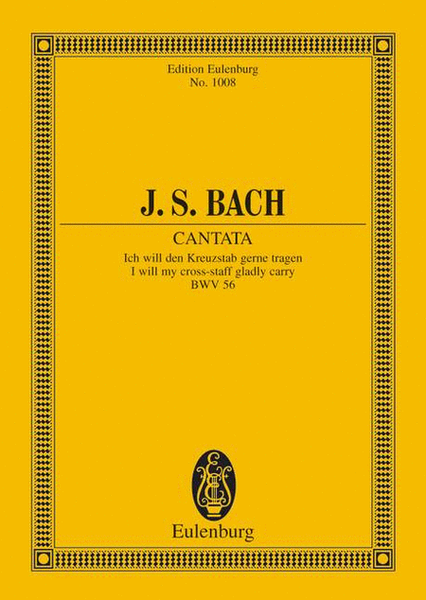 Cantata No. 56 "Cross-staff Cantata;Dominica 19 Post Trinitatis