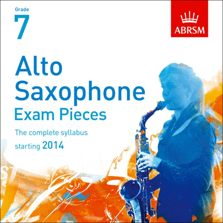Alto Saxophone Exam Pieces Grade 7 (2014)