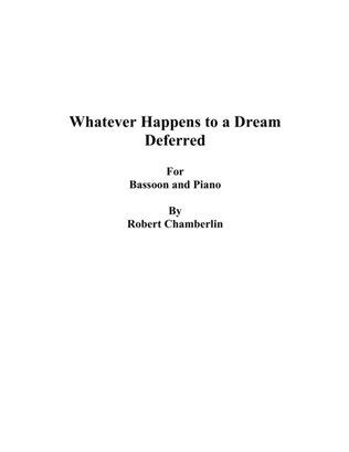Whatever Happens to a Dream Deferred