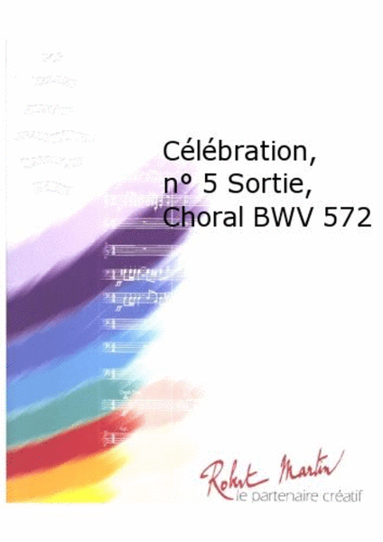 Celebration, No. 5 Sortie, Choral Bwv 572 image number null