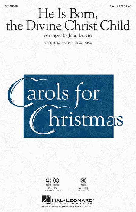 He Is Born, the Divine Christ Child (Choral SATB)