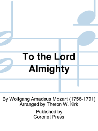 To The Lord Almighty