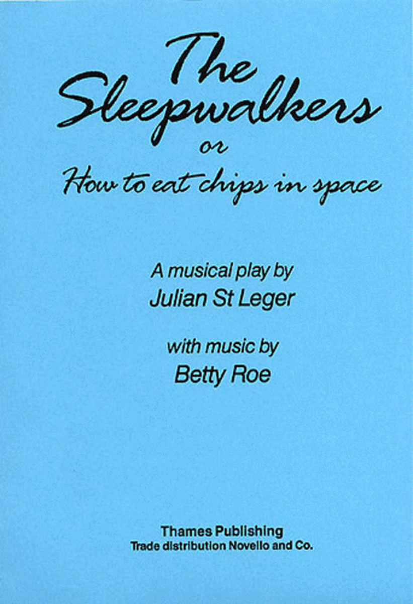 The Sleepwalkers or How To Eat Chips In Space