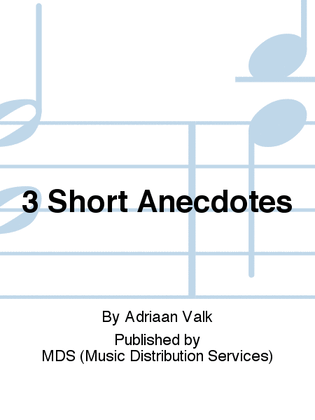 3 Short Anecdotes